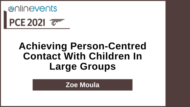 Achieving Person-Centred Contact With Children In Large Groups – Zoe Moula