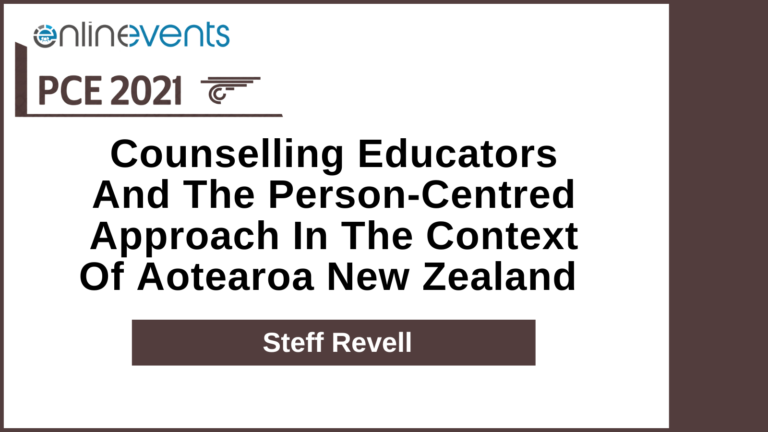 Counselling Educators And The Person-Centred Approach In The Context Of Aotearoa New Zealand – Steff Revell