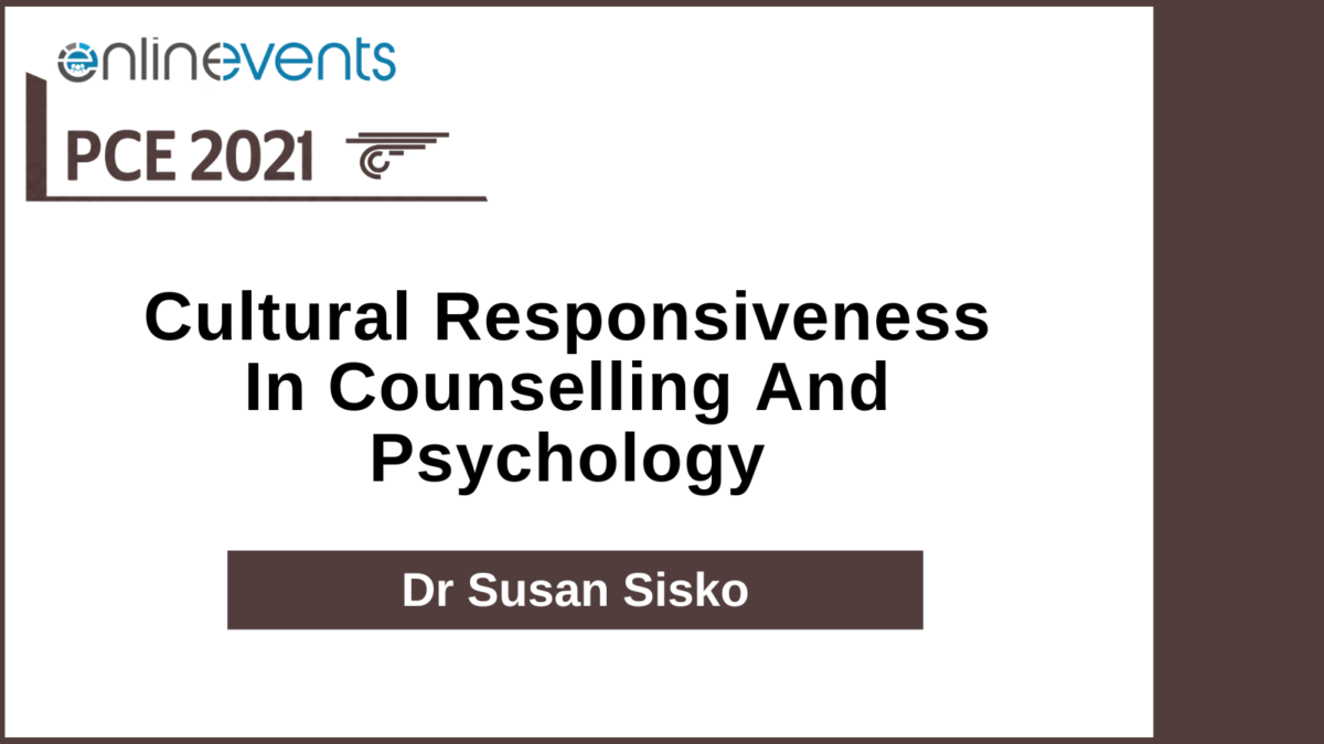 Cultural Responsiveness In Counselling And Psychology - Dr Susan Sisko