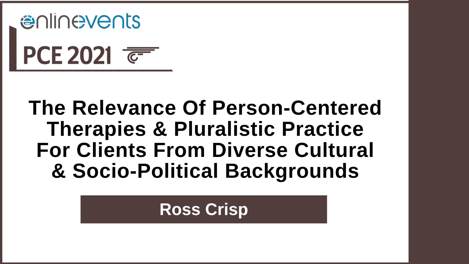 The Relevance Of Person-Centered Therapies And Pluralistic Practice For Clients From Diverse Cultural And Socio-Political Backgrounds – Ross Crisp