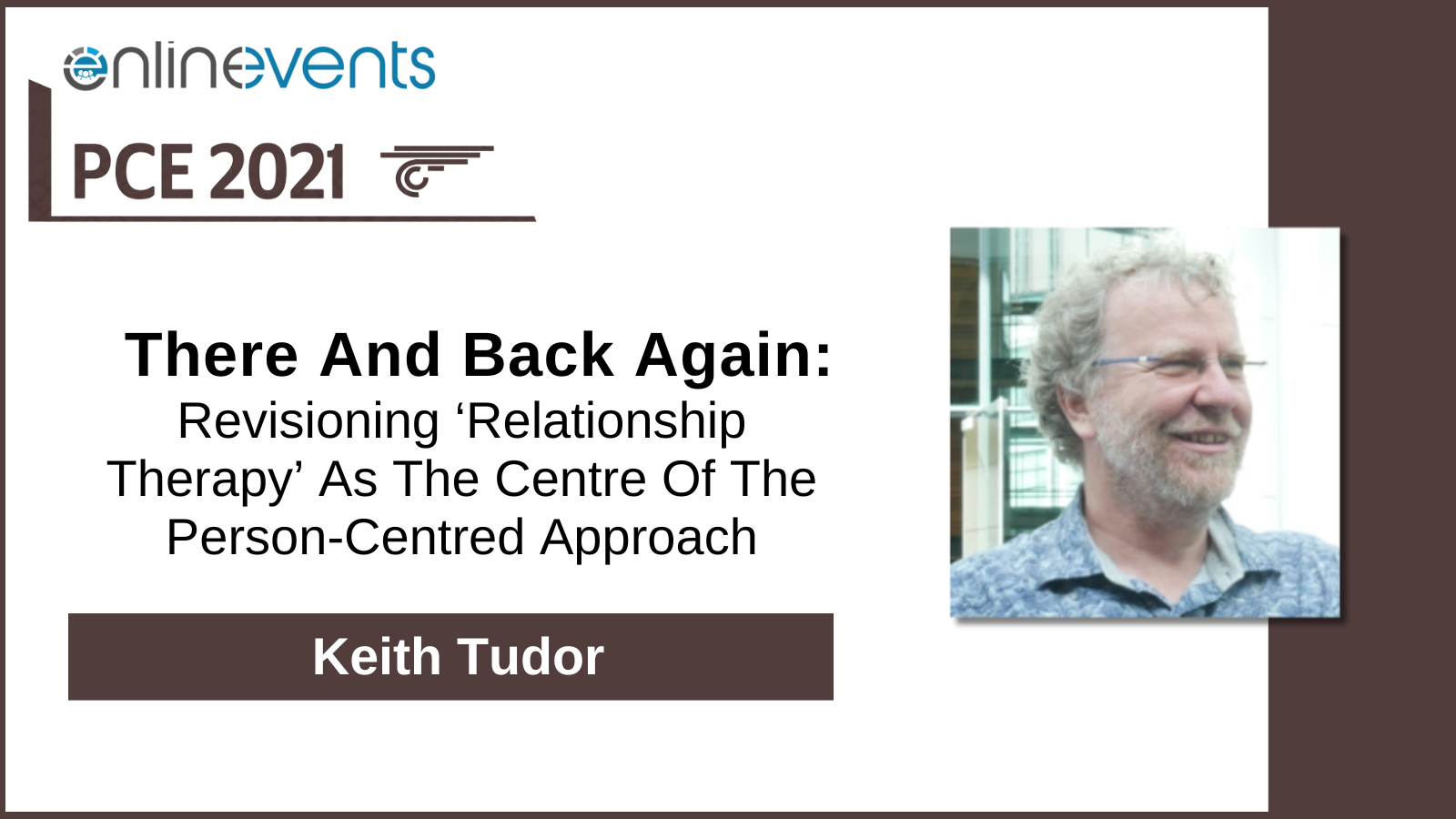 There And Back Again Revisioning ‘Relationship Therapy’ As The Centre Of The Person-Centred Approach – Keith Tudor