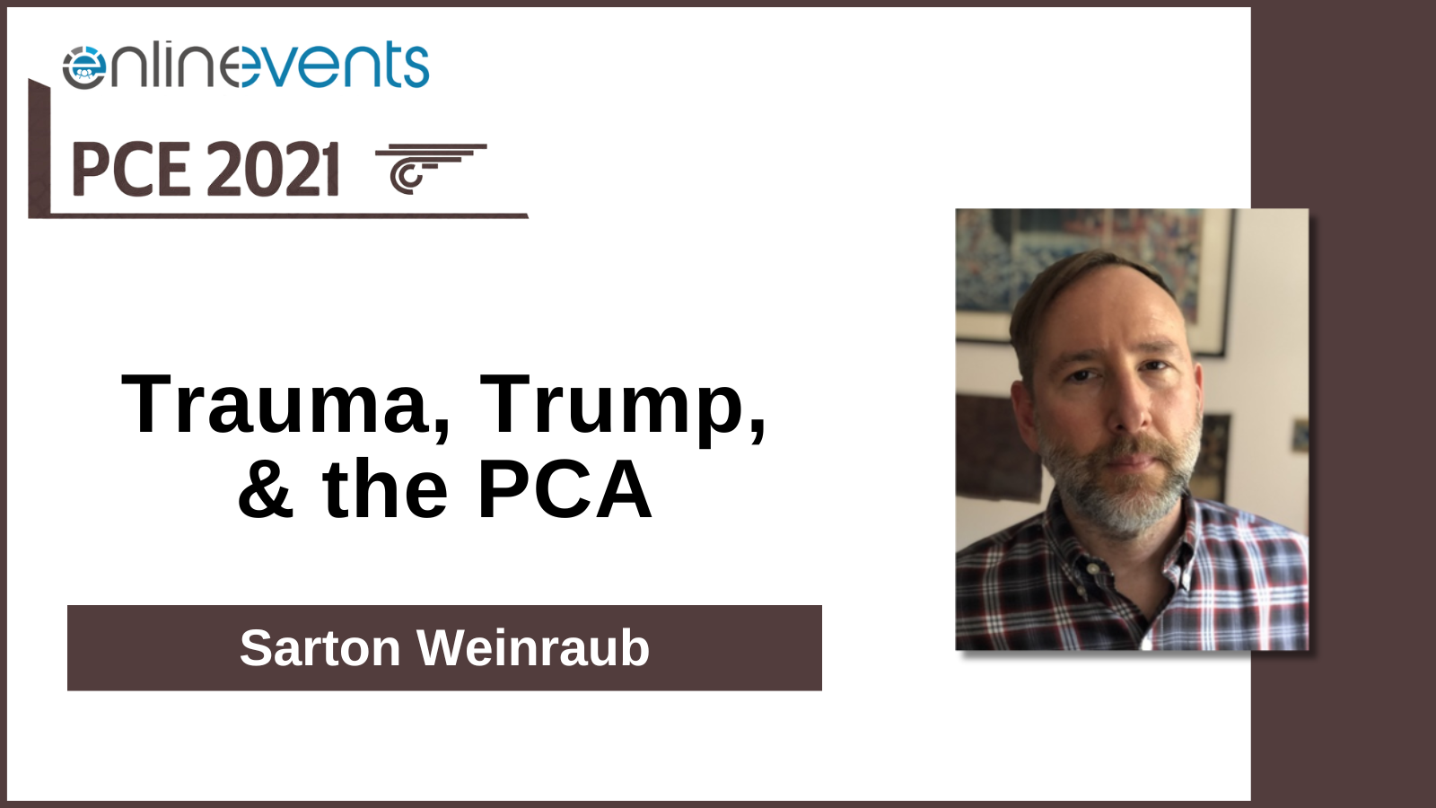Trauma, Trump, & the PCA - Sarton Weinraub