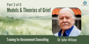 Part 3 Models & Theories of Grief